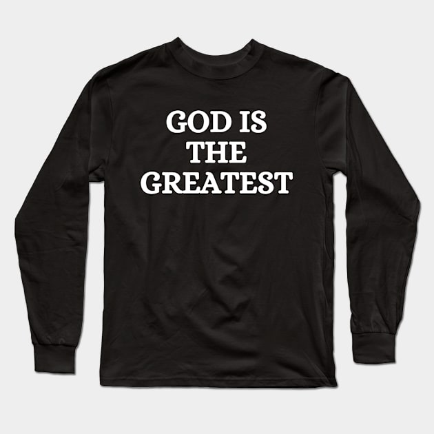 God Is The Greatest Long Sleeve T-Shirt by Arts-lf